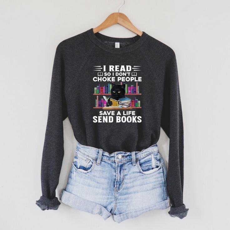 I Read So I Don't Choke People Save A Life Send Books Cat For Men Women Raglan Sleeve Sweatshirt