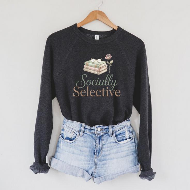 Socially Selective Shirt Subtle Introvert Book Lover Raglan Sleeve Sweatshirt