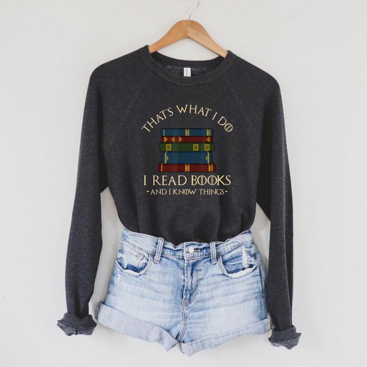 That's What I Do I Read Books And I Know Things Reading Small Raglan Sleeve Sweatshirt