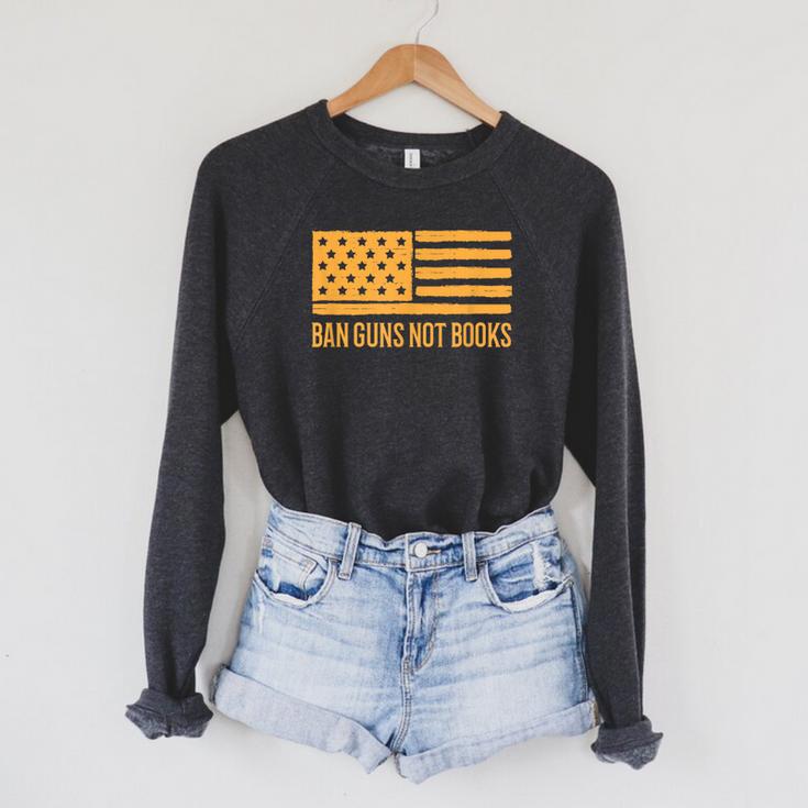 Ban Guns Not Books Gun Control Activist Patriotic American Raglan Sleeve Sweatshirt