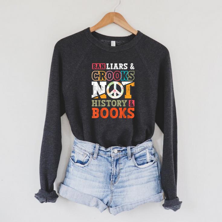 Ban Liars And Crooks Not History And Books Banned Book Lover Raglan Sleeve Sweatshirt
