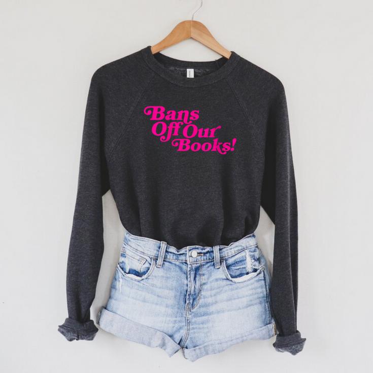Bans Off Our Books Library Reading Freedom Raglan Sleeve Sweatshirt