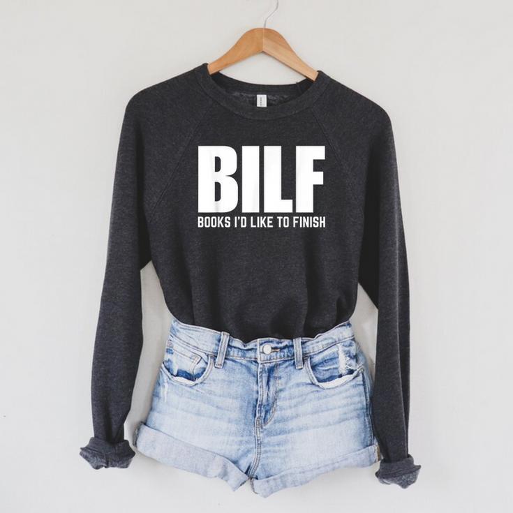 BILF Books I'd Like To Finish Humorous Book Lover Pun Raglan Sleeve Sweatshirt BILF Books I'd Like To Finish Humorous Book Lover Pun Raglan Sleeve Sweatshirt