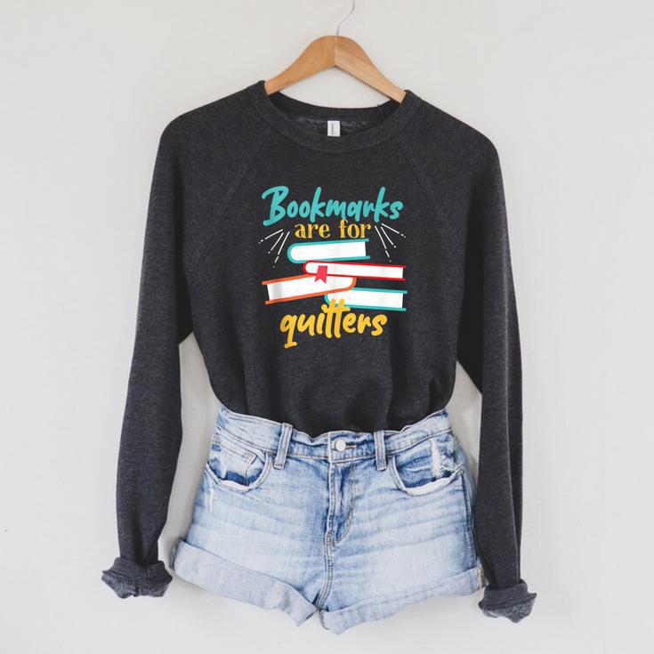 Book Reading Bookmarks Are For Quitters Raglan Sleeve Sweatshirt