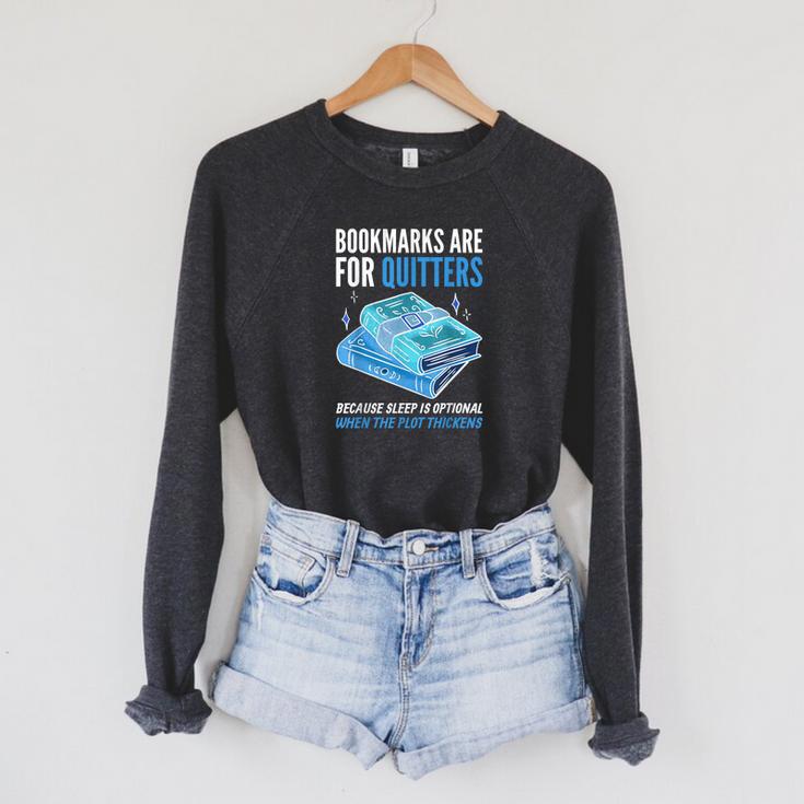 Bookmarks Are For Quitters Book Lover Saying Raglan Sleeve Sweatshirt Bookmarks Are For Quitters Book Lover Saying Raglan Sleeve Sweatshirt