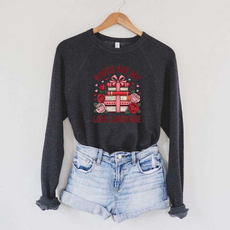 Books Are My Love Language For Book Lovers And Readers Raglan Sleeve Sweatshirt