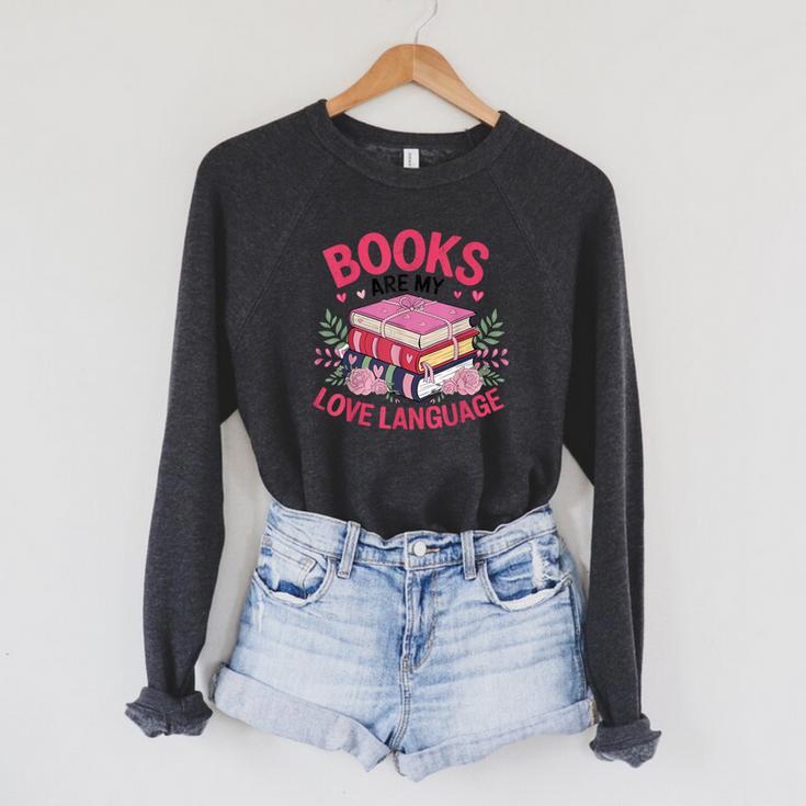 Books Are My Love Language Retro Bookworm Flowers Valentine Raglan Sleeve Sweatshirt