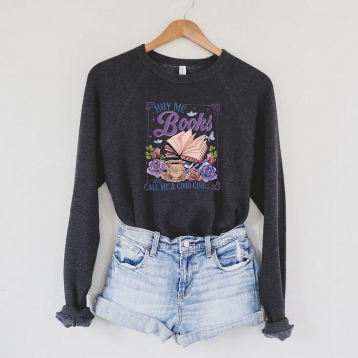 Buy Me Books And Call Me A Good Girl Book Clubs Coffee Lover Raglan Sleeve Sweatshirt