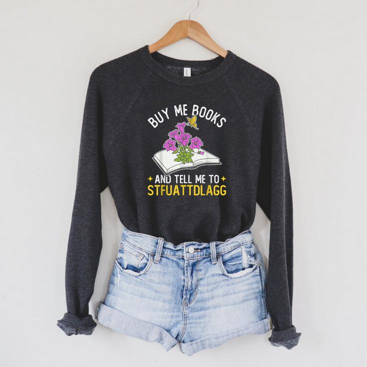 Buy Me Books And Tell Me To STFUATTDLAGG Book Lover Reader Raglan Sleeve Sweatshirt