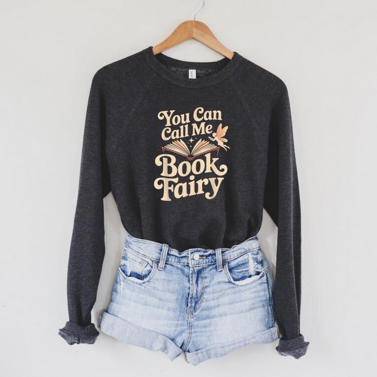 You Can Call Me Book Fairy Reading Magical Hobby Raglan Sleeve Sweatshirt You Can Call Me Book Fairy Reading Magical Hobby Raglan Sleeve Sweatshirt