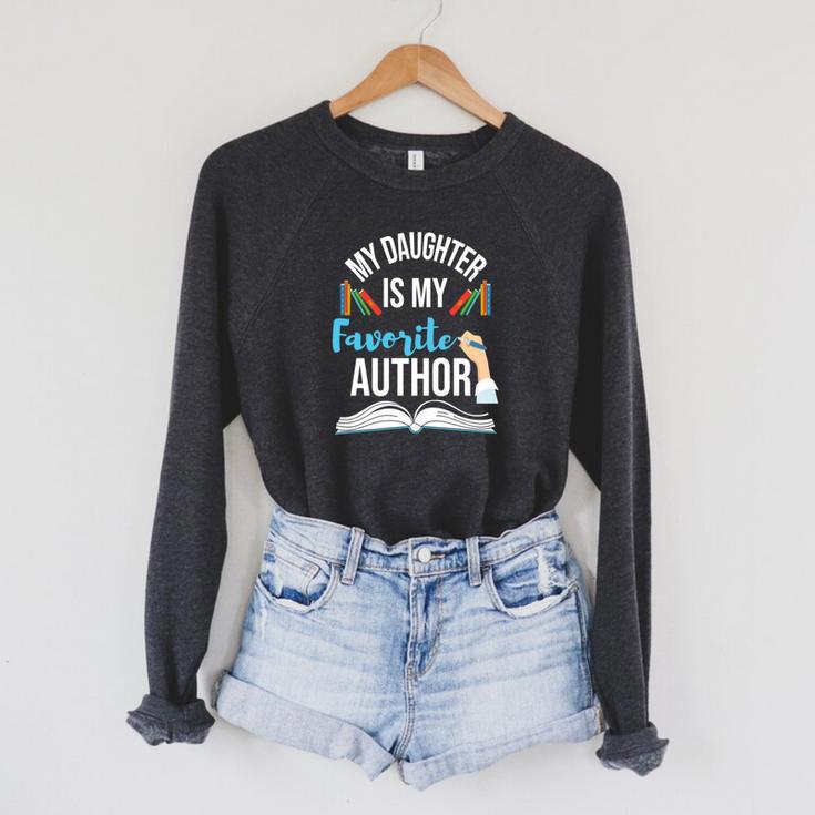 My Daughter Is My Favorite Author Book Writer Novelist Poet Raglan Sleeve Sweatshirt