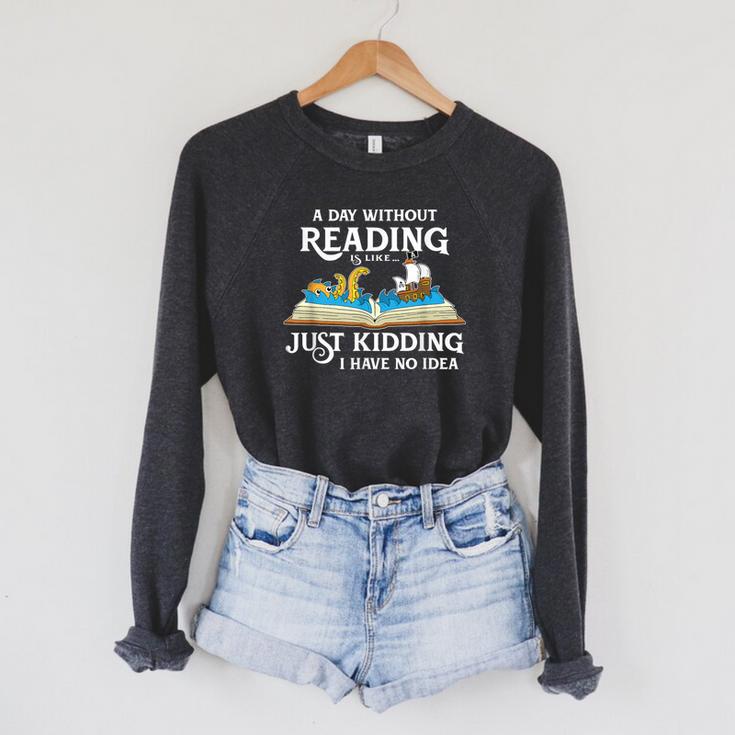 A Day Without Reading Is Like Book Lover & Reading Small Raglan Sleeve Sweatshirt