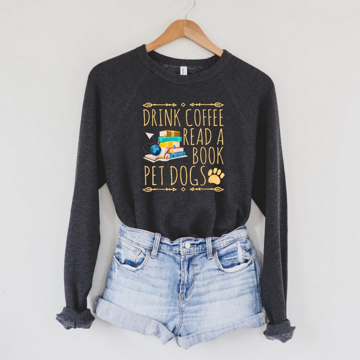 Drink Coffee Read A Book Pet Dogs Iced Coffee And Dogs Raglan Sleeve Sweatshirt