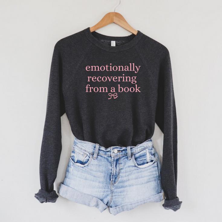 Emotionally Recovering From a Book Bookish Raglan Sleeve Sweatshirt