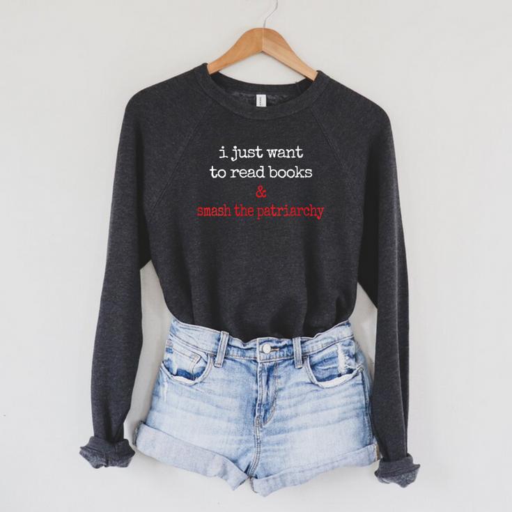 Feminist Book Lover Read Books Smash The Patriarchy Raglan Sleeve Sweatshirt