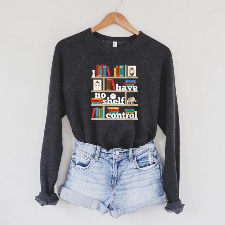 FUNNY NO SELF SHELF CONTROL READING BOOKS BOOKWORM BOOK PUN Raglan Sleeve Sweatshirt
