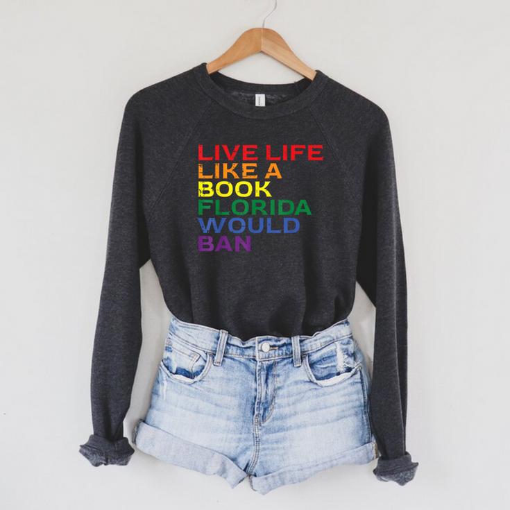 Gay Pride Live Like Book Florida Ban LGBTQ Rainbow Men Women Raglan Sleeve Sweatshirt Gay Pride Live Like Book Florida Ban LGBTQ Rainbow Men Women Raglan Sleeve Sweatshirt