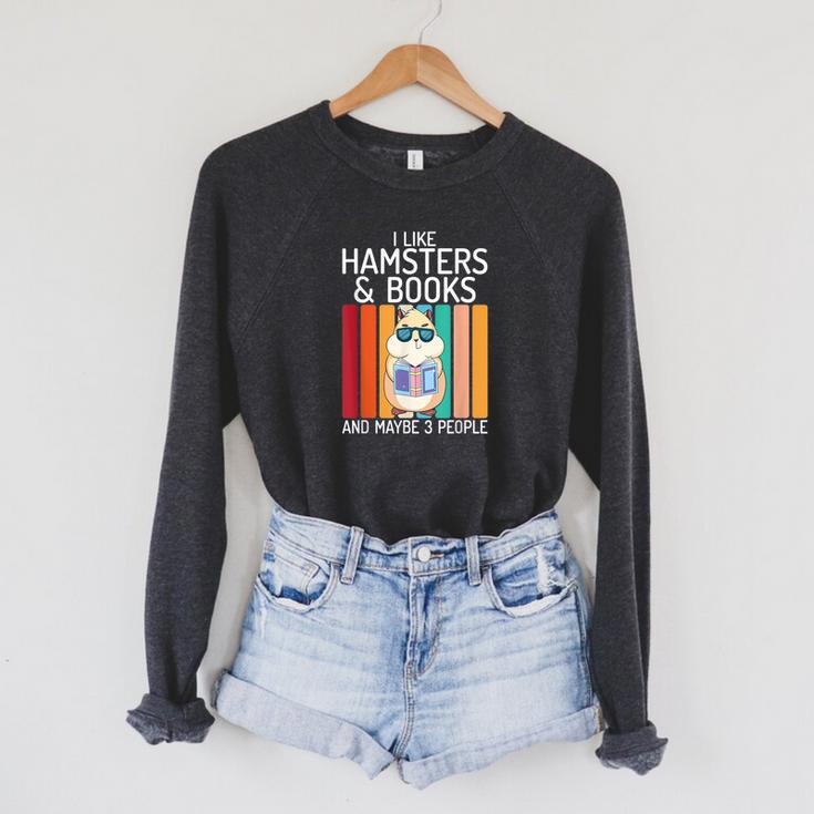 I Like Hamsters & Books And Maybe 3 People Hamster Lover Raglan Sleeve Sweatshirt