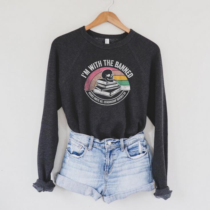 I'm With The Banned Books Unite Us Censorship Divides Us Raglan Sleeve Sweatshirt I'm With The Banned Books Unite Us Censorship Divides Us Raglan Sleeve Sweatshirt