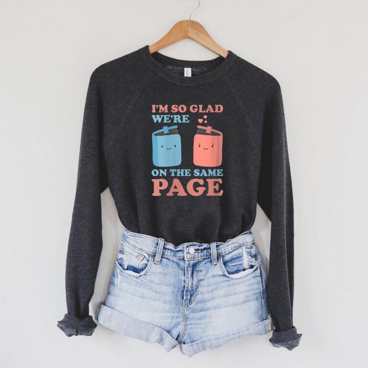 I'm So Glad We'Re On The Same Page Book Lover Writer Raglan Sleeve Sweatshirt