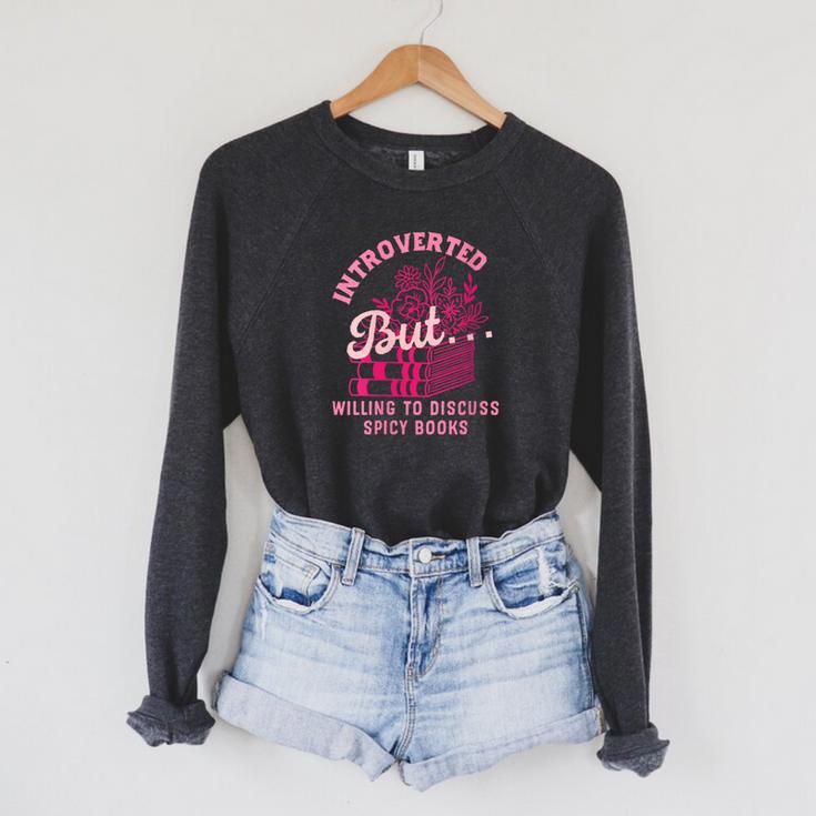 Introverted But Willing To Discuss Spicy Books Lovers Women Raglan Sleeve Sweatshirt
