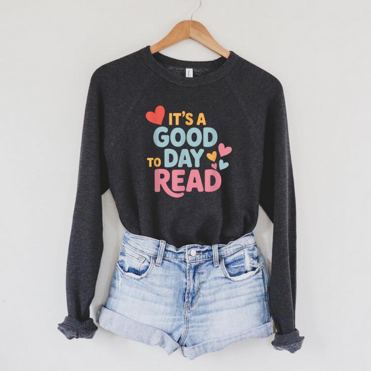 It’s a Good Day To Read For Book Lover Raglan Sleeve Sweatshirt