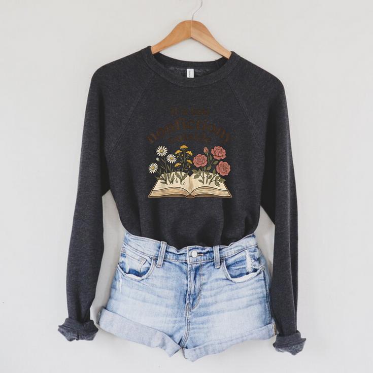 It's Too Nonfiction Outside Reading Book Lover Raglan Sleeve Sweatshirt