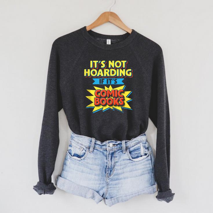 It's Not Hoarding If It's Comic Books Comic Book Reader Raglan Sleeve Sweatshirt
