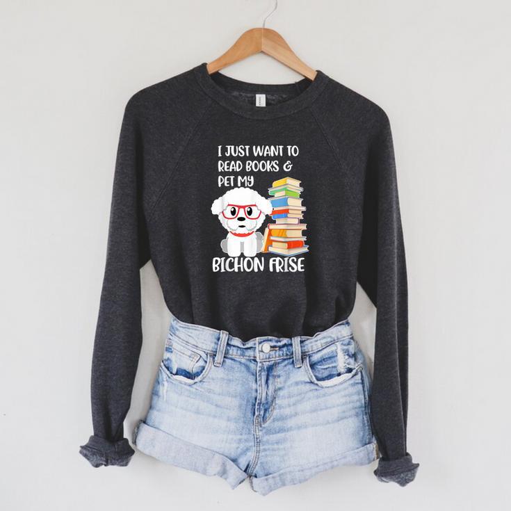 I Just Want To Read Books And Pet My Bichon Frise Dog Raglan Sleeve Sweatshirt I Just Want To Read Books And Pet My Bichon Frise Dog Raglan Sleeve Sweatshirt