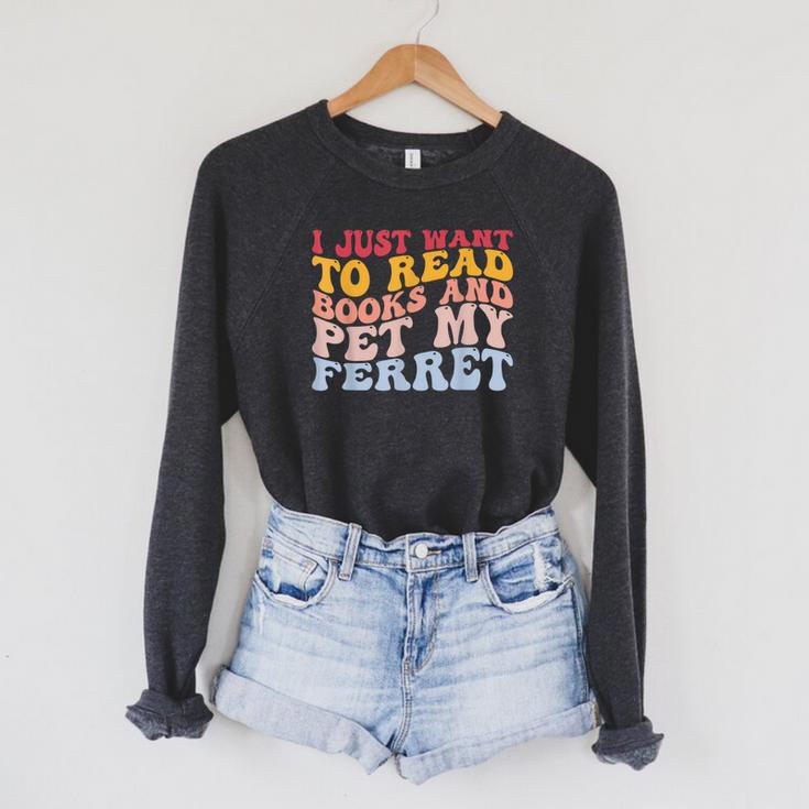 I Just Want To Read Books And Pet My Ferret Pet Lover Raglan Sleeve Sweatshirt