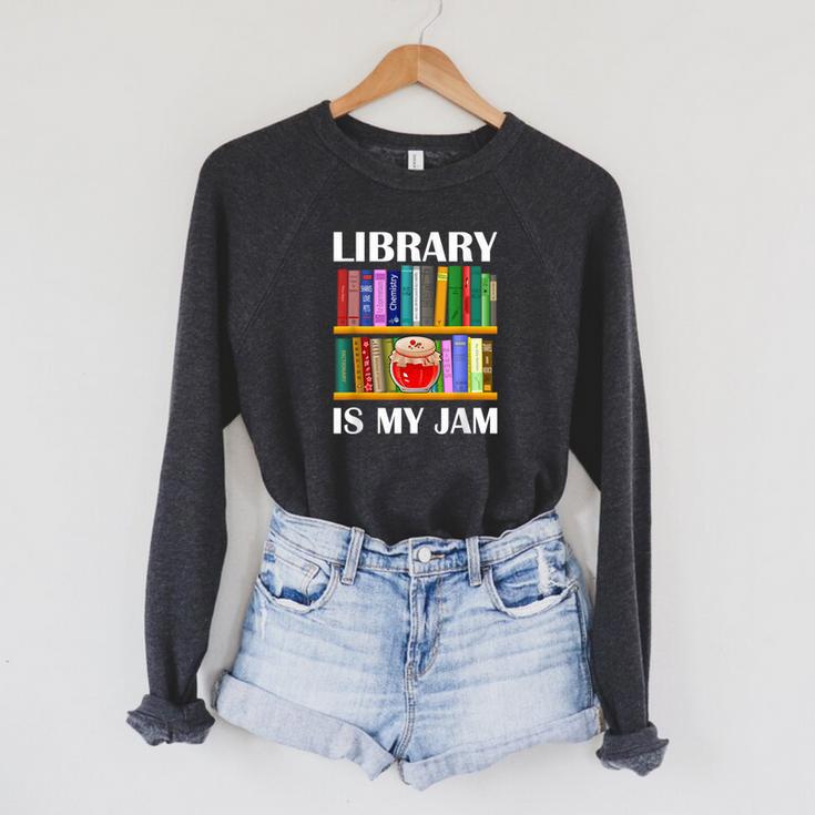 Library Is My Jam Librarian Reader Book Lover Raglan Sleeve Sweatshirt