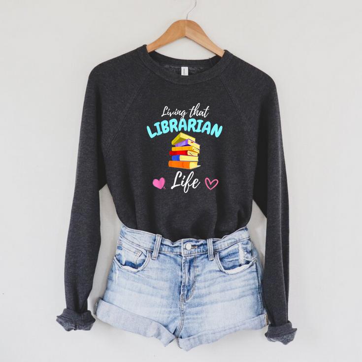 Living That Librarian Life Library Book Lover Raglan Sleeve Sweatshirt