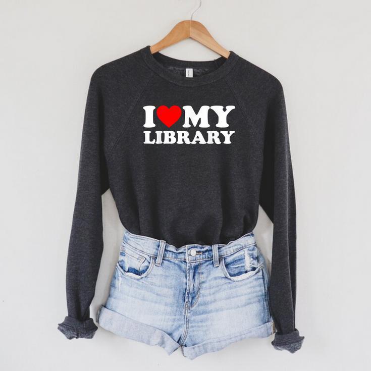 I Love My Library Heart For Book Lovers Readers Librarian Raglan Sleeve Sweatshirt