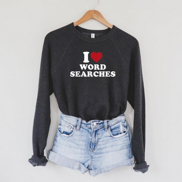 I Love Word Searches Puzzle Book Lover Raglan Sleeve Sweatshirt