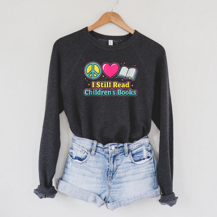 Peace Love Reading Books Cute I Still Read Childrens Books Raglan Sleeve Sweatshirt Peace Love Reading Books Cute I Still Read Childrens Books Raglan Sleeve Sweatshirt