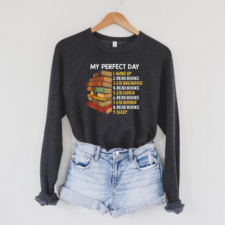 My Perfect Day Wake Up Read Books Funny Book Lover Tee Raglan Sleeve Sweatshirt