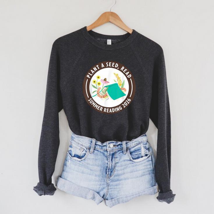 Plant A Seed Read Summer Reading 2026 Library Program Book Raglan Sleeve Sweatshirt Plant A Seed Read Summer Reading 2026 Library Program Book Raglan Sleeve Sweatshirt