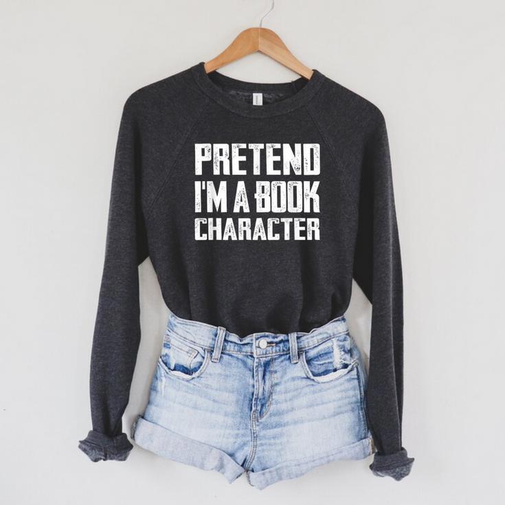 Pretend I'm A Book Character Easy Costume For Halloween Raglan Sleeve Sweatshirt Pretend I'm A Book Character Easy Costume For Halloween Raglan Sleeve Sweatshirt
