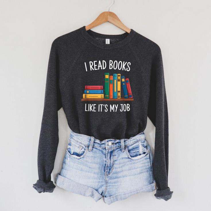 I Read Books Like Its My Job Reading Humor Raglan Sleeve Sweatshirt