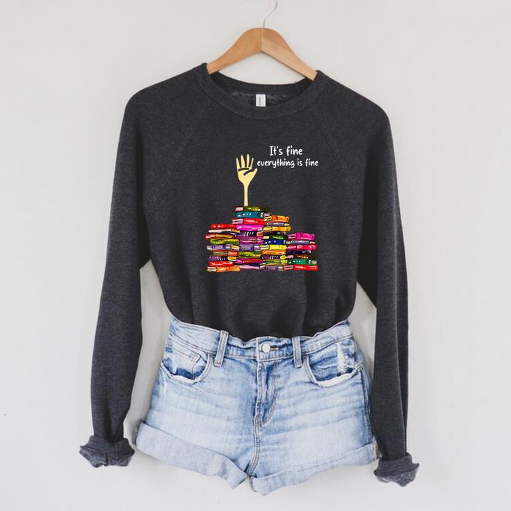 Reading Books Librarian Reader Nerd It's Fine Teacher School Raglan Sleeve Sweatshirt