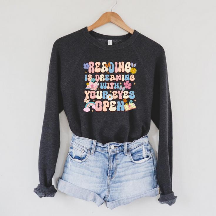 Reading Is Dreaming With Your Eyes Open Librarian Book Lover Raglan Sleeve Sweatshirt