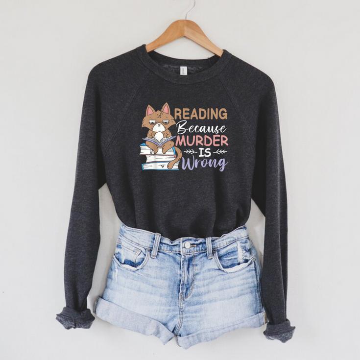 Reading Because Murder Is Wrong Cat Book Lovers Reading Book For Men Women Raglan Sleeve Sweatshirt