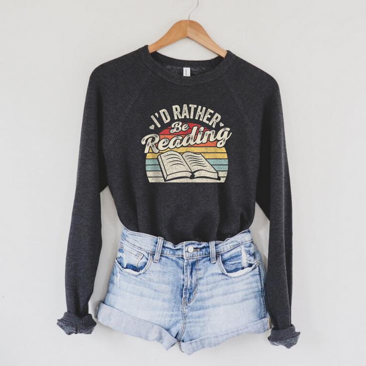 Retro Vintage I'd Rather Be Reading Book Lover Reader Raglan Sleeve Sweatshirt Retro Vintage I'd Rather Be Reading Book Lover Reader Raglan Sleeve Sweatshirt