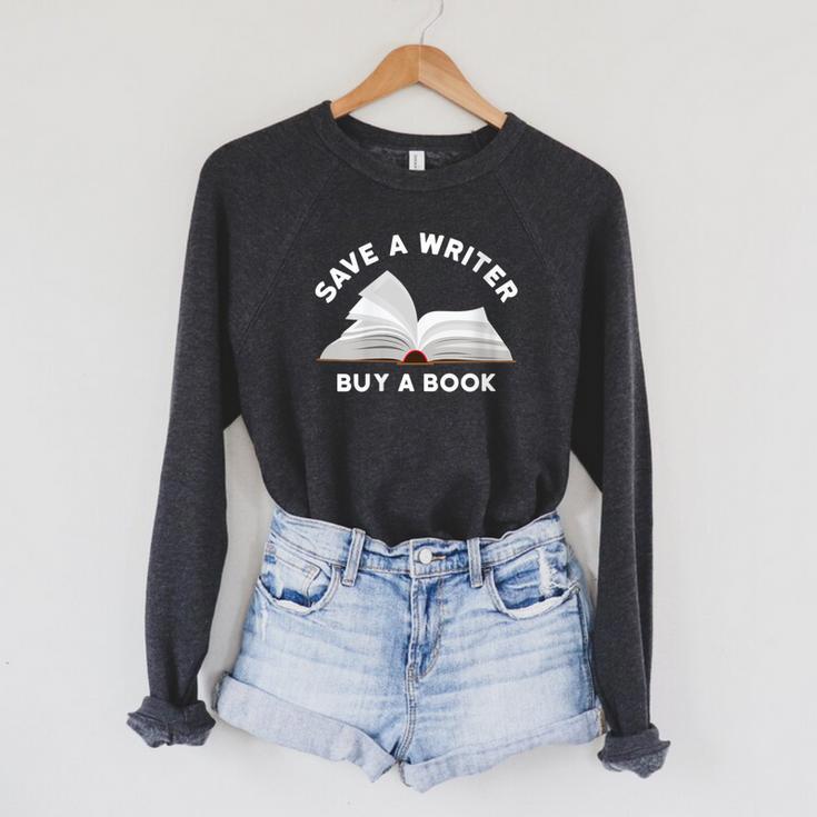 Save a Writer Buy a Book Published Author Writer Raglan Sleeve Sweatshirt