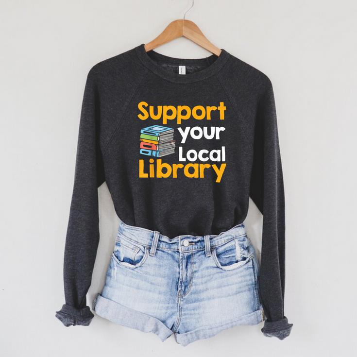 Support Your Local Library Book Reading Raglan Sleeve Sweatshirt