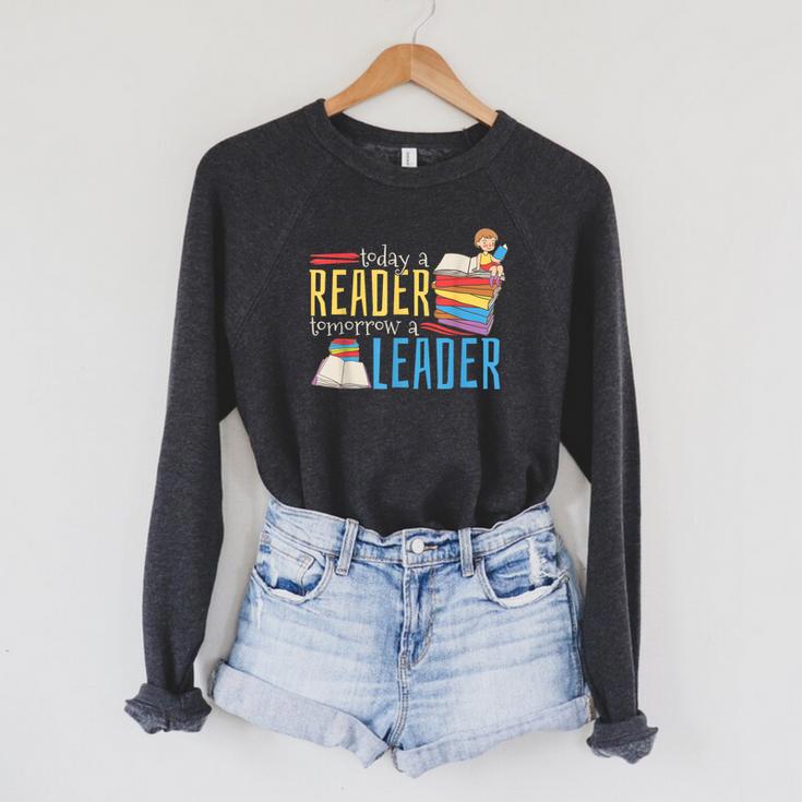 Today A Reader Tomorrow A Leader Book Literature Reading Raglan Sleeve Sweatshirt Today A Reader Tomorrow A Leader Book Literature Reading Raglan Sleeve Sweatshirt