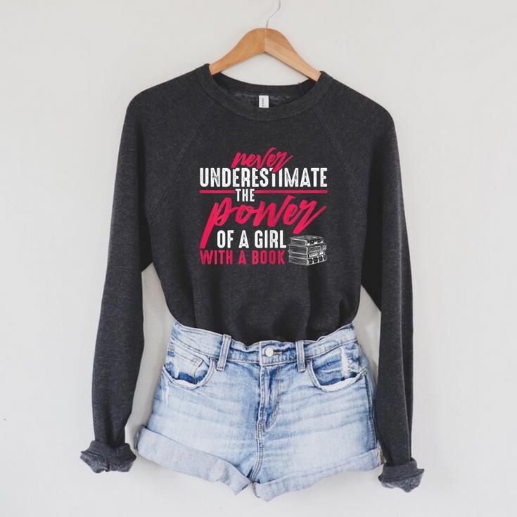 Never Underestimate The Power Of A Girl With A Book Read Raglan Sleeve Sweatshirt