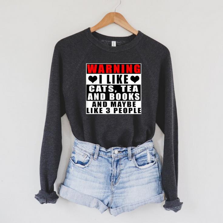 Warning I Like Cats Tea And Books And Maybe Like 3 People Raglan Sleeve Sweatshirt