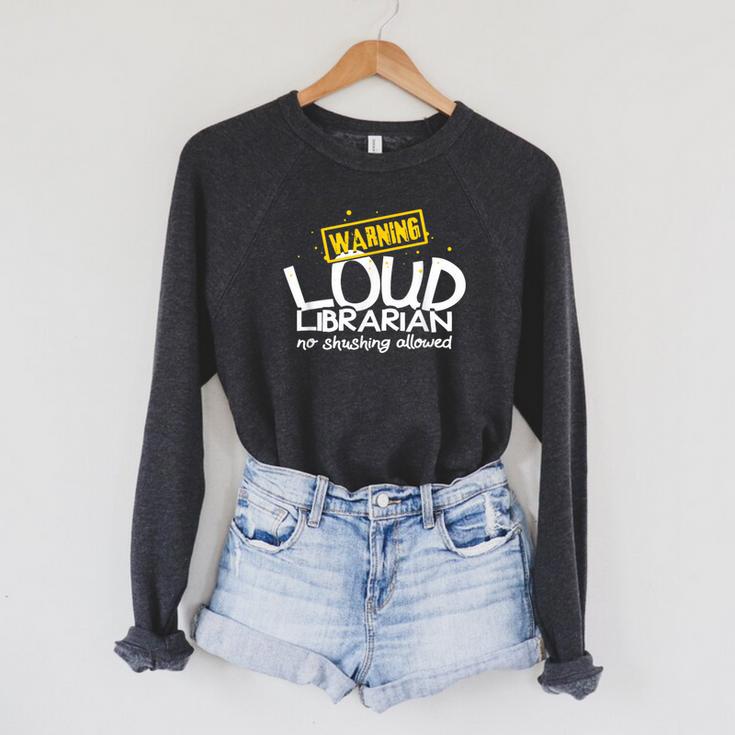 Warning Loud Librarian Library Bookkeeper Book Reading Raglan Sleeve Sweatshirt