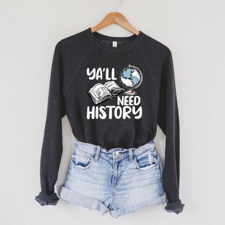 Y'All Need History Historical Book Teacher Student For Men Women Kids Raglan Sleeve Sweatshirt Y'All Need History Historical Book Teacher Student For Men Women Kids Raglan Sleeve Sweatshirt